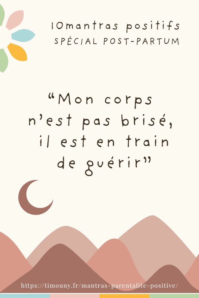 10 mantras pour vivre sereinement le post-partum 5 mantra post-partum 10/10