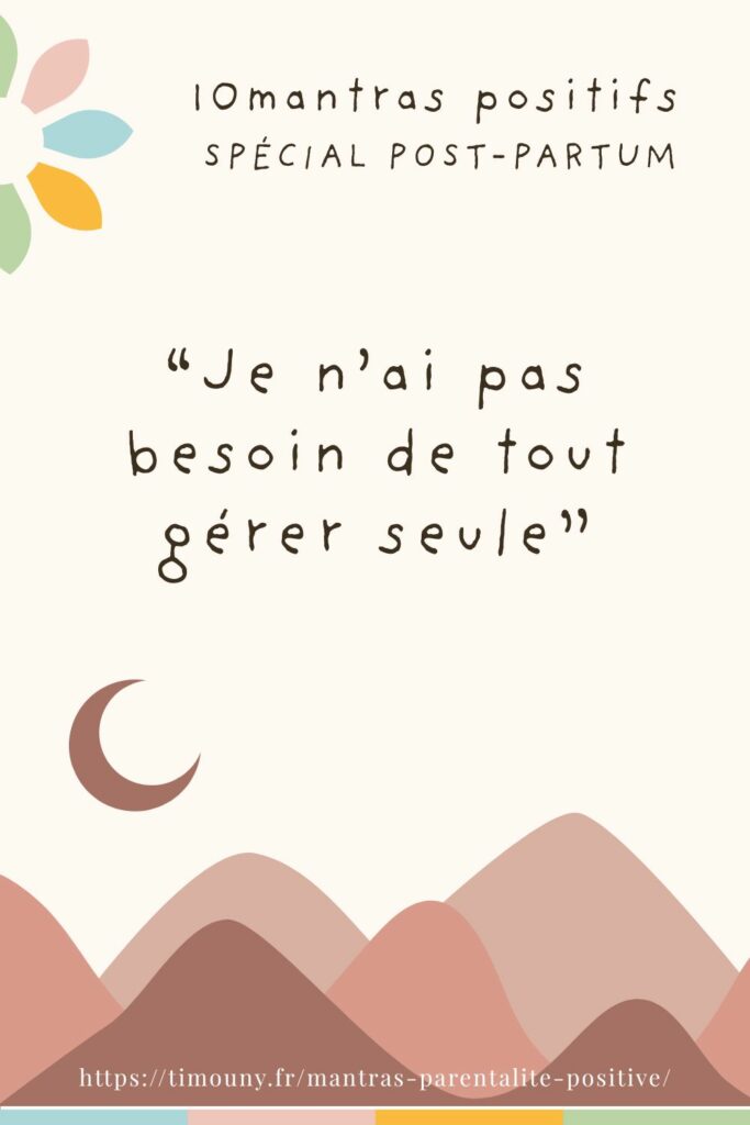 10 mantras pour vivre sereinement le post-partum 4 mantra post-partum 6/10