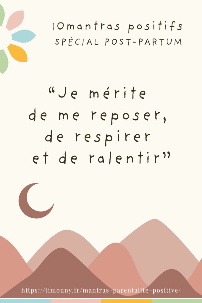 10 mantras pour vivre sereinement le post-partum 9 mantra post-partum 4/10